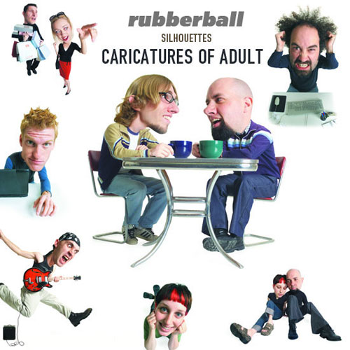 Rubberball - Caricatures of Adult