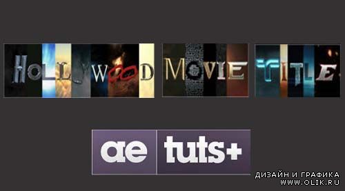 AE Tuts+ Hollywood Movie Titles Series - All Source Files