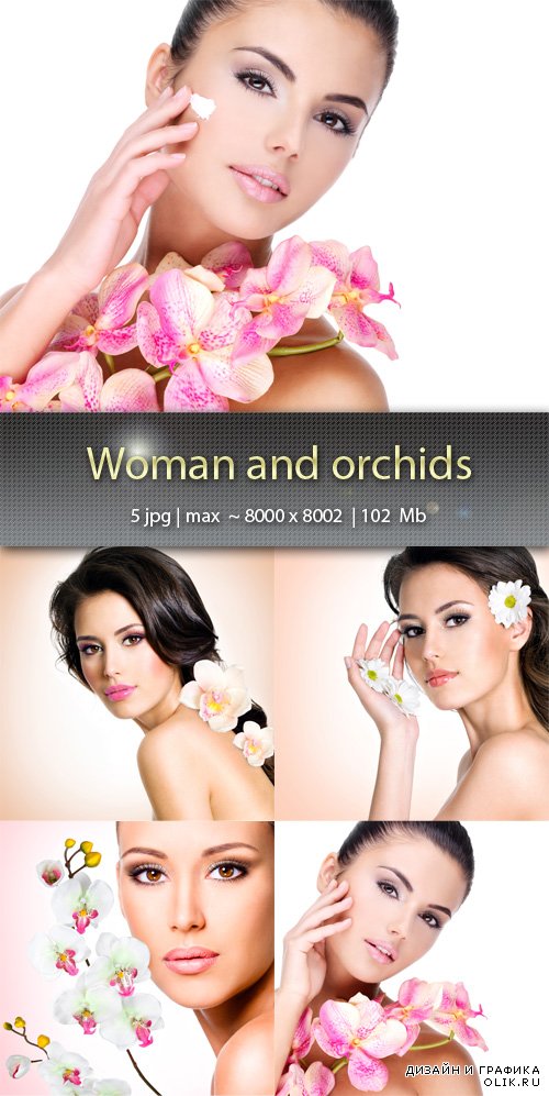Девушка  с орхидеями - Woman and orchids