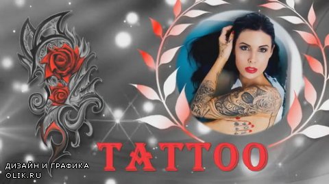 "Tattoo"  - Project for Proshow Producer