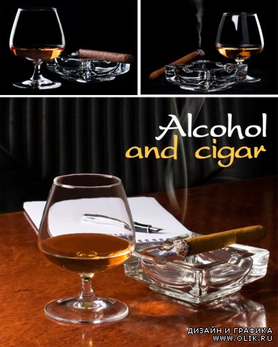 Alcohol and cigar