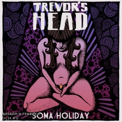 Trevor's Head - Soma Holiday  (2018)